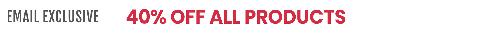 Current Promo: Sitewide Sale 40% Off Your Order