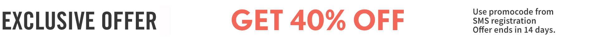 Current Promo: Sitewide Sale USE PROMO CODE FROM SMS REGISTRATION  OFFER ENDS IN 14 DAYS