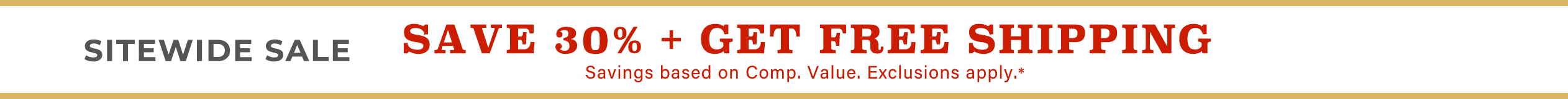 Current Promo: Sitewide Sale Save 30% + Get Free Shipping