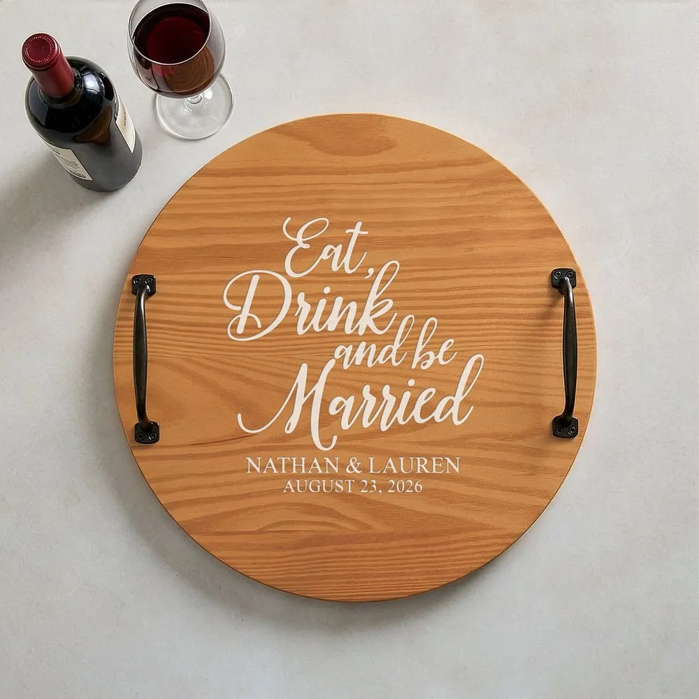 Eat, Drink & Be Married Classic Pine Wood Barrel Tray