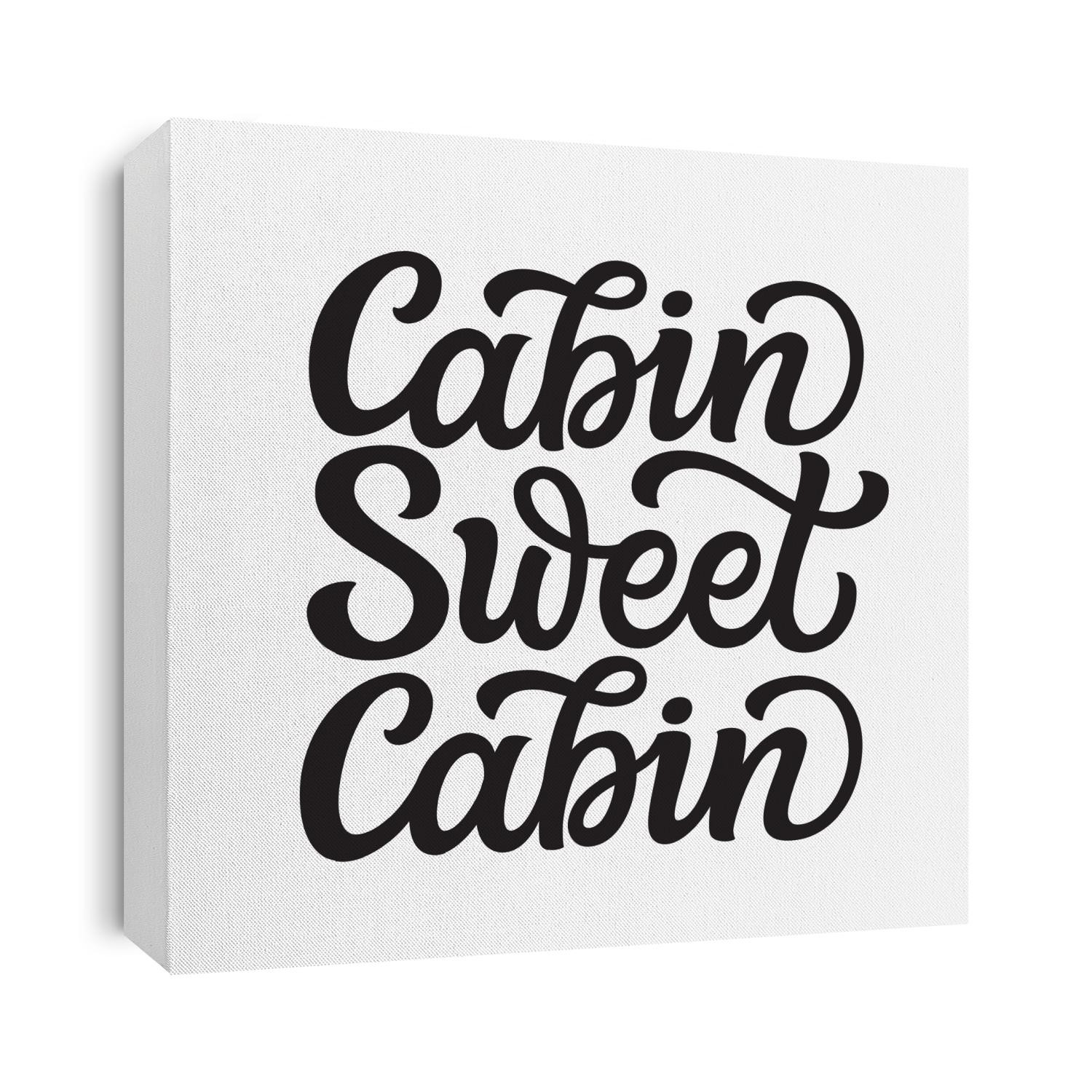Cabin sweet cabin. Hand lettering quote isolated on white background. Vector typography for home decorations, posters, cards, welcome signs, front doors, porches