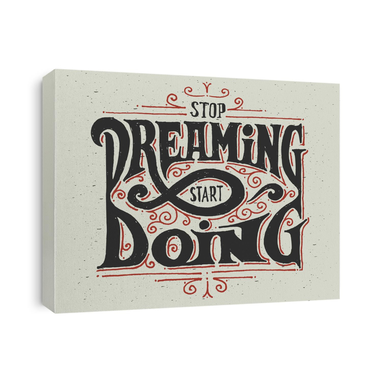 Motivational quote "Stop dreaming - start doing". Decorative lettering composition with graphic ornament. Made in vintage handcrafted style.