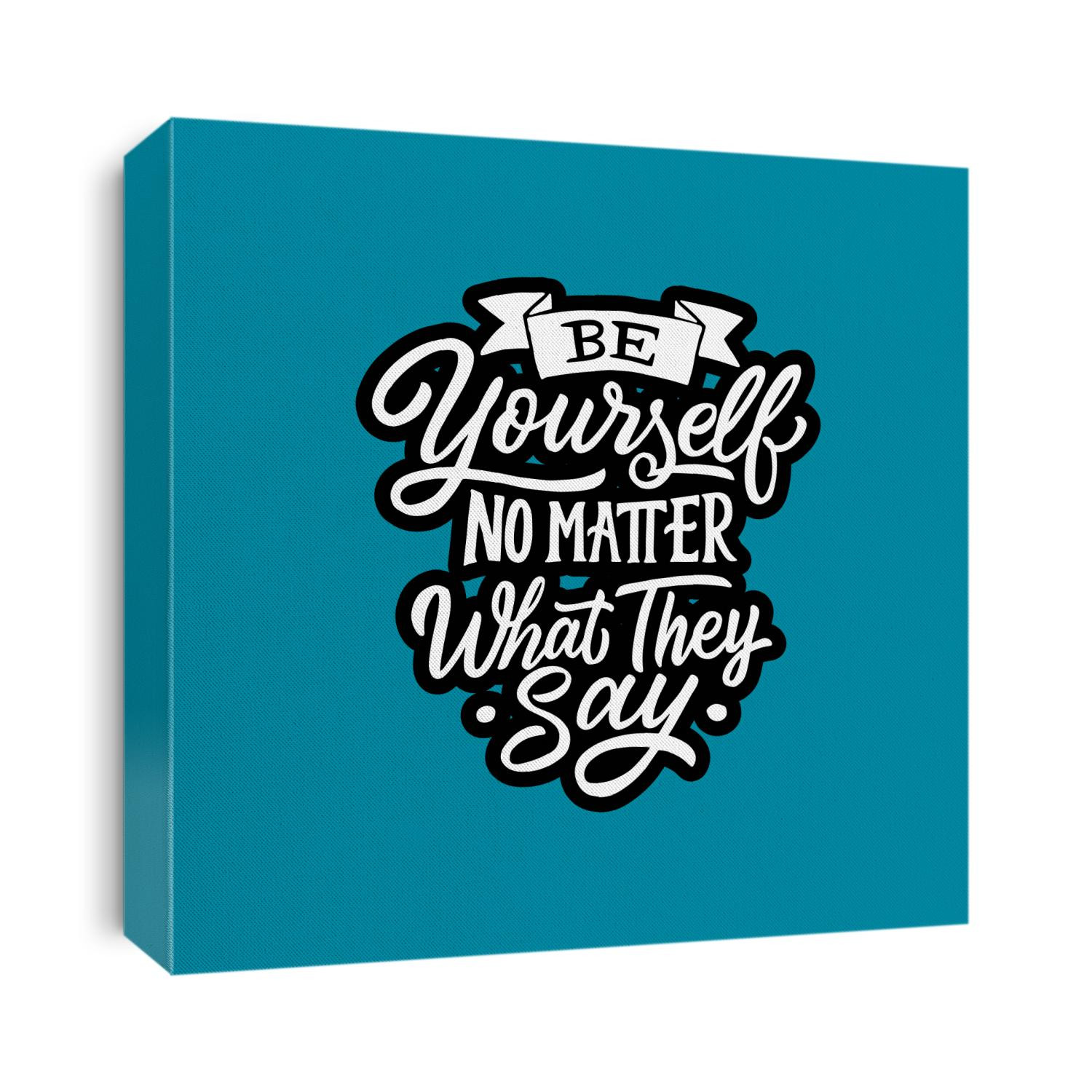 Hand lettering and typography quotes motivation for life and happiness, Be yourself no matter what they say. Motivational quote design. For postcard poster graphic design