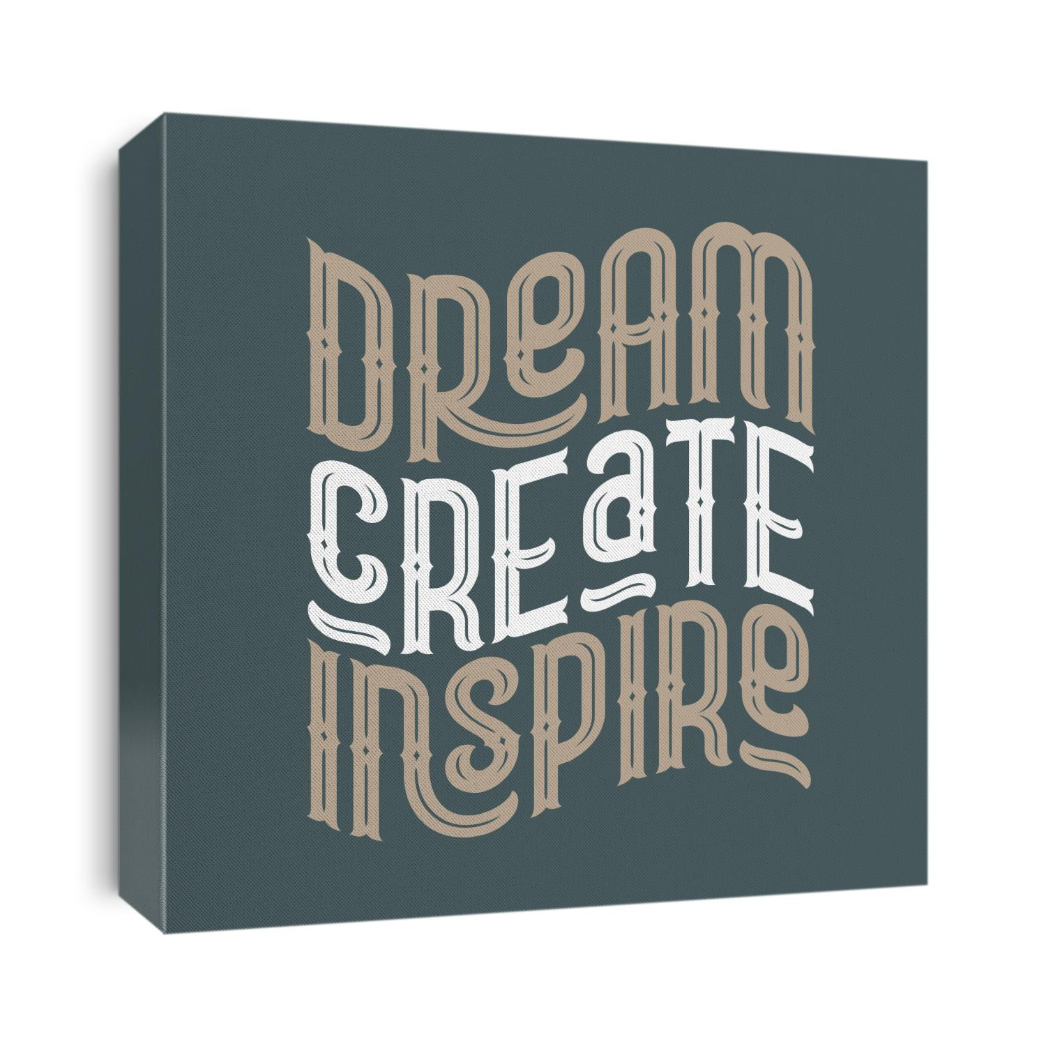 Vintage vector lettering composition with motivational text quote "Dream Create Inspire"